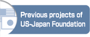 Previous projects of US-Japan Foundation